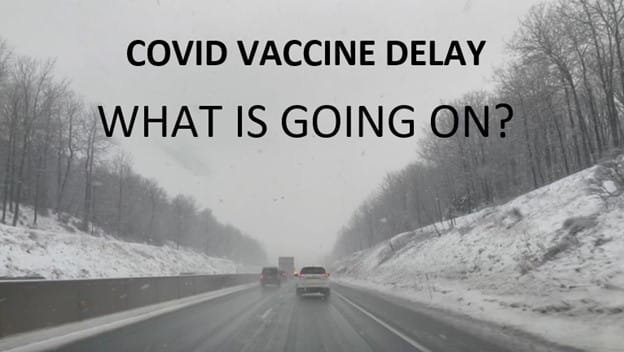 COVID Vaccine Delay – What is going on?