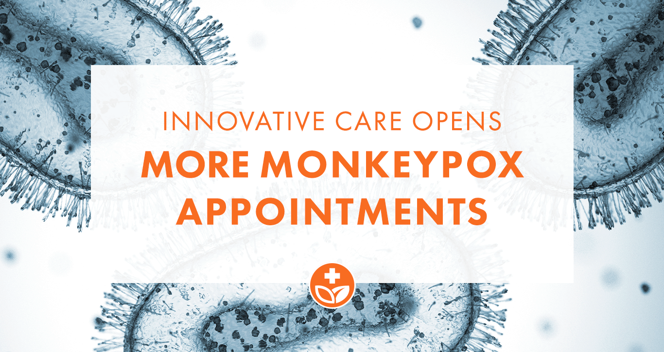 Innovative Care Opens More Appointments for Monkeypox Testing as Cases Climb